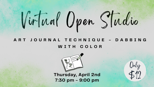Virtual Open Studio - Art Journal Technique - Dabbing with Color