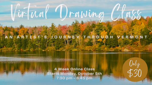 Virtual Drawing Class Series - October - An Artist's Journey Through Vermont