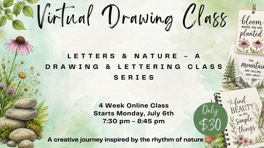 Virtual Drawing Class Series - July - Nature & Letters - Lettering & Drawing Class Series